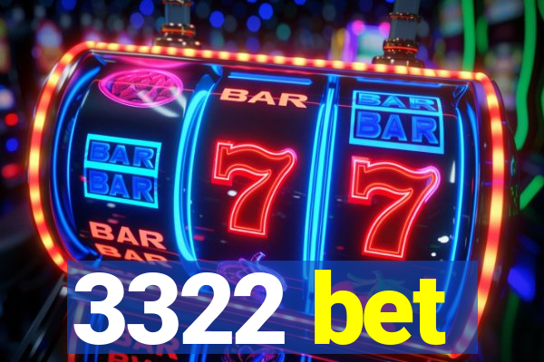 3322 bet